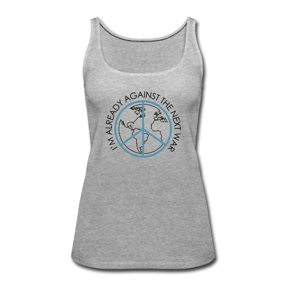 Against The Next War- Women’s Premium Tank Top