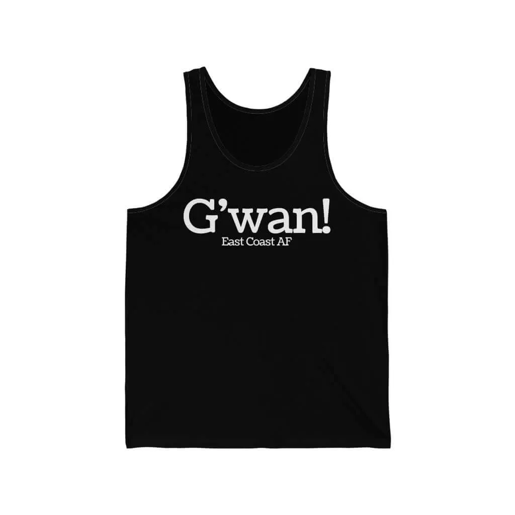 G'wan! Unisex Tank Top