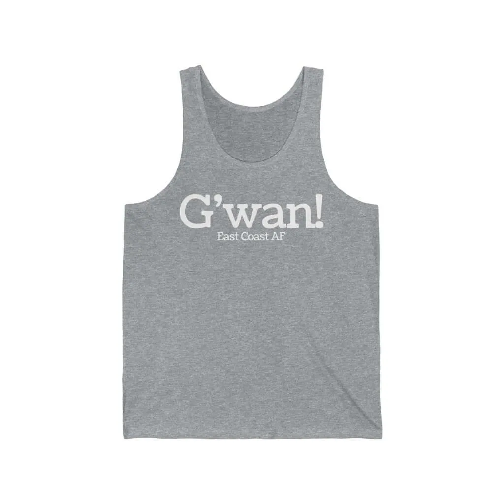 G'wan! Unisex Tank Top