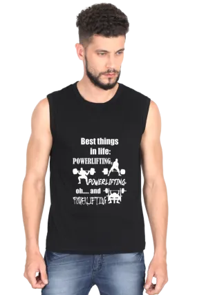 "Best Things In Life: Powerlifting" Premium Round Neck Sleeveless T-Shirt for Active Lifestyles