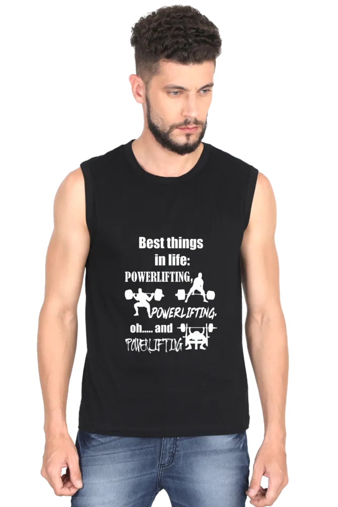 "Best Things In Life: Powerlifting" Premium Round Neck Sleeveless T-Shirt for Active Lifestyles